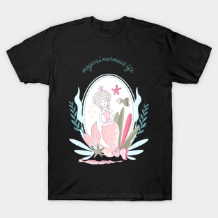 Magical Mermaid Life T-Shirt